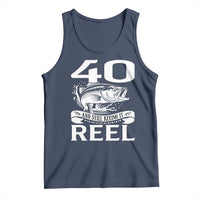 Still Keeping It Reel At 40 Tank Top Fisherman Birthday Gift