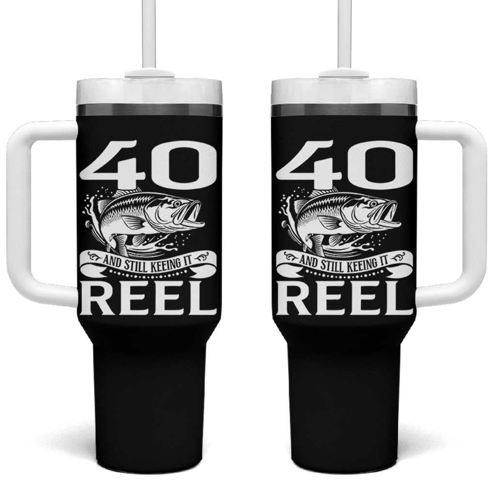 Still Keeping It Reel At 40 Tumbler With Handle Fisherman Birthday Gift