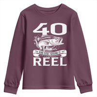 Still Keeping It Reel At 40 Youth Sweatshirt Fisherman Birthday Gift