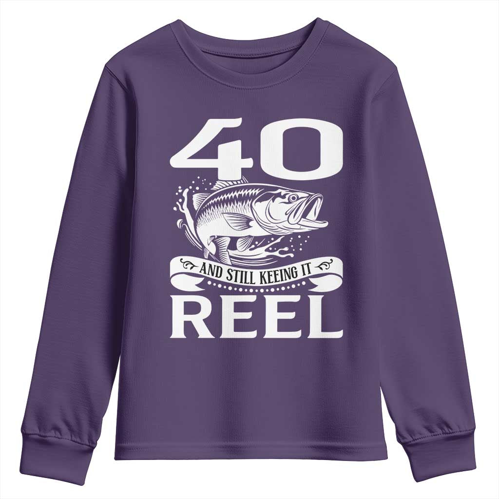 Still Keeping It Reel At 40 Youth Sweatshirt Fisherman Birthday Gift