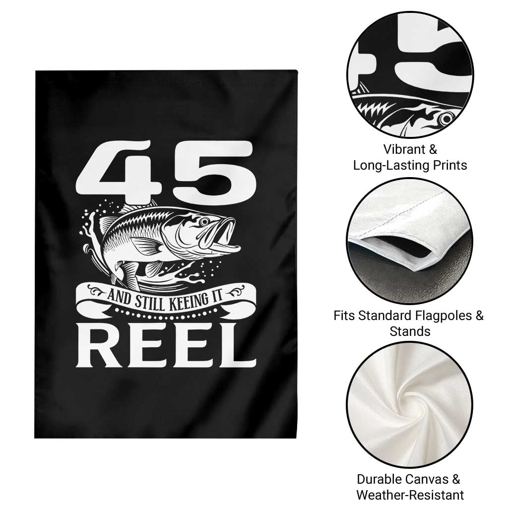 Still Keeping It Reel At 45 Garden Flag Fisherman Birthday Gift