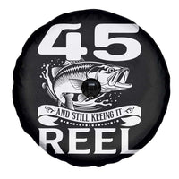 Still Keeping It Reel At 45 Spare Tire Cover Fisherman Birthday Gift