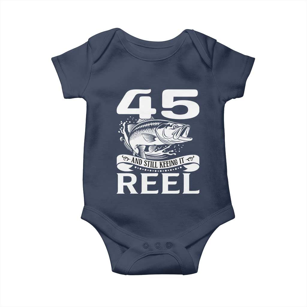 Still Keeping It Reel At 45 Baby Onesie Fisherman Birthday Gift