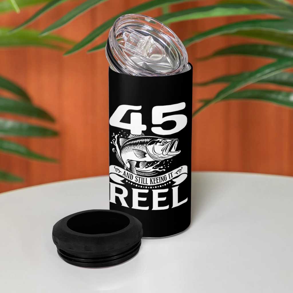 Still Keeping It Reel At 45 4 in 1 Can Cooler Tumbler Fisherman Birthday Gift