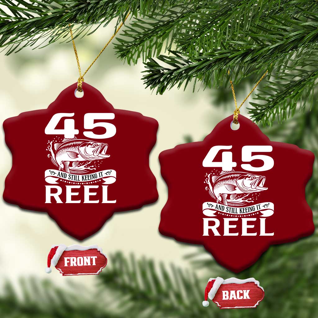 Still Keeping It Reel At 45 Ceramic Ornament Fisherman Birthday Gift