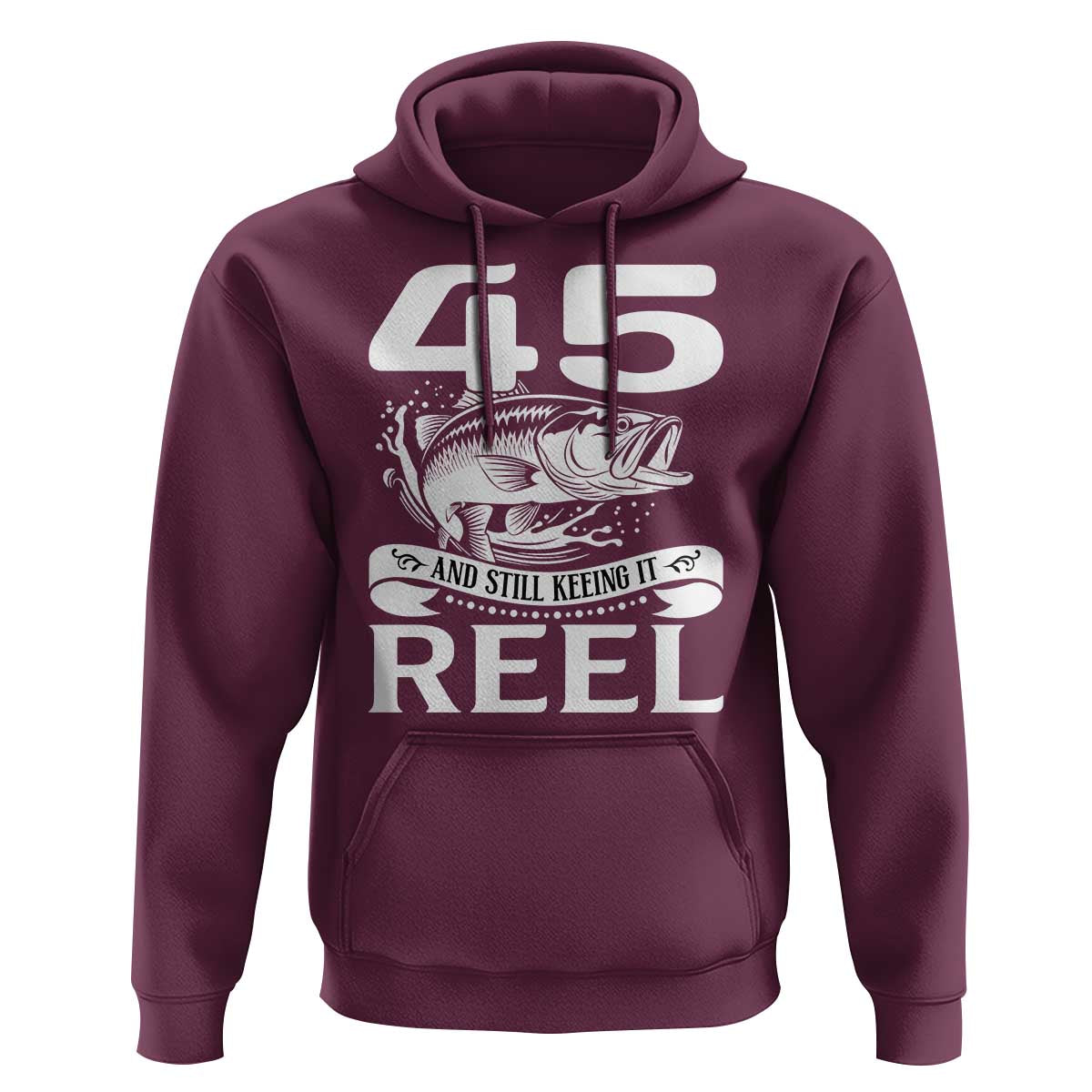 Still Keeping It Reel At 45 Hoodie Fisherman Birthday Gift