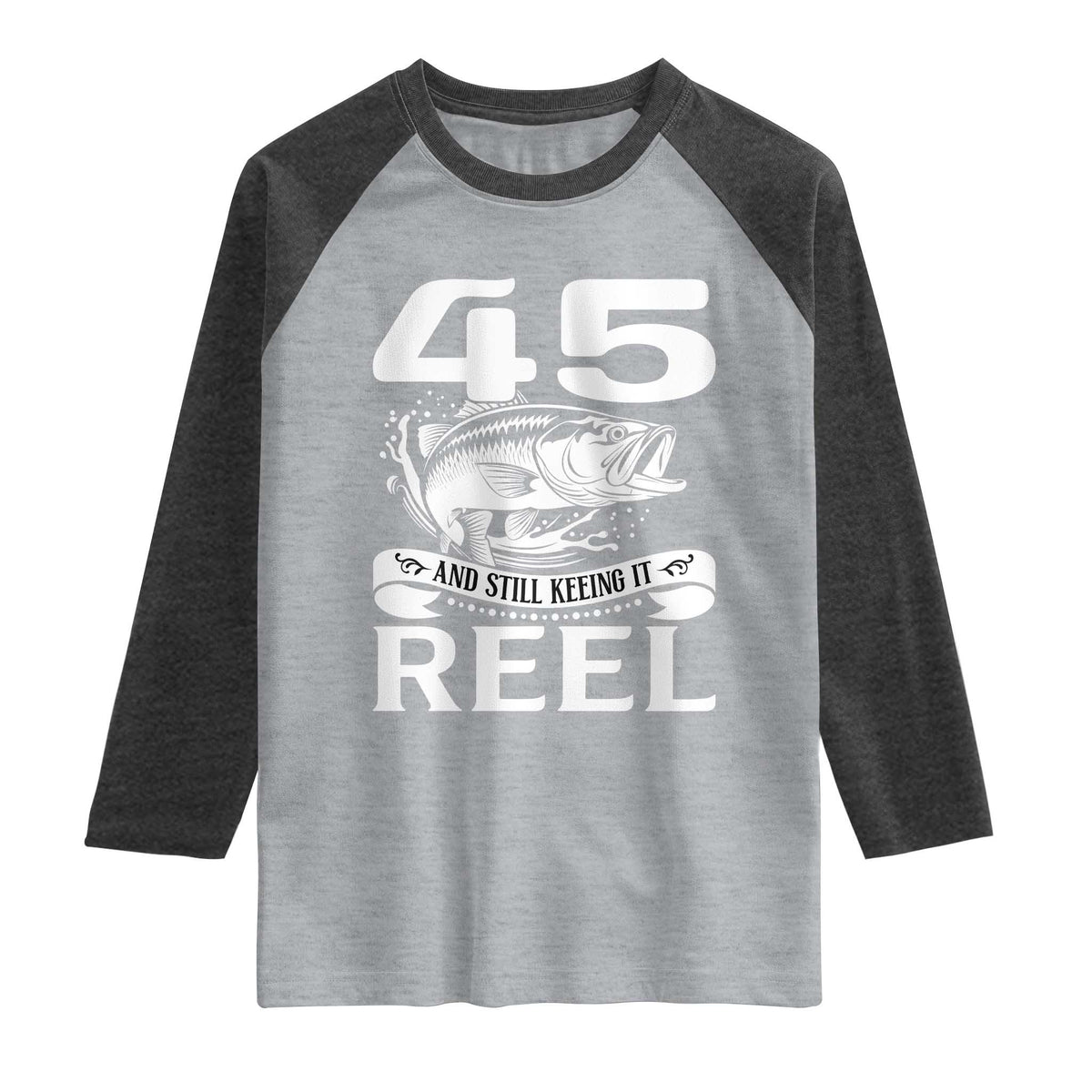 Still Keeping It Reel At 45 Raglan Shirt Fisherman Birthday Gift
