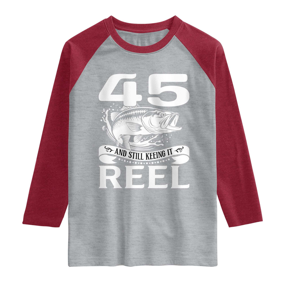 Still Keeping It Reel At 45 Raglan Shirt Fisherman Birthday Gift