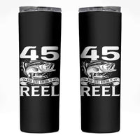 Still Keeping It Reel At 45 Skinny Tumbler Fisherman Birthday Gift