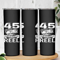 Still Keeping It Reel At 45 Skinny Tumbler Fisherman Birthday Gift