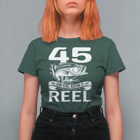 Still Keeping It Reel At 45 T Shirt For Women Fisherman Birthday Gift