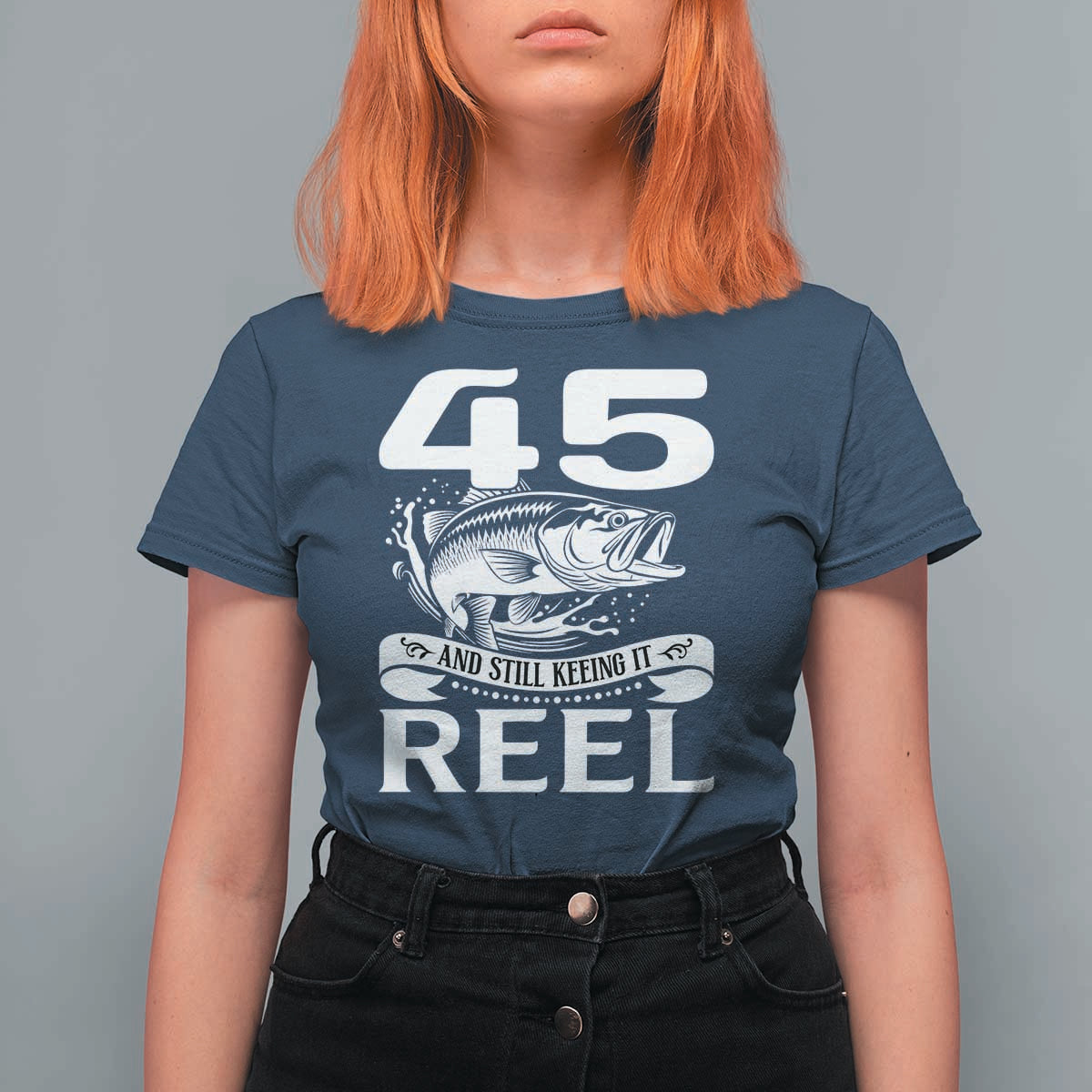 Still Keeping It Reel At 45 T Shirt For Women Fisherman Birthday Gift