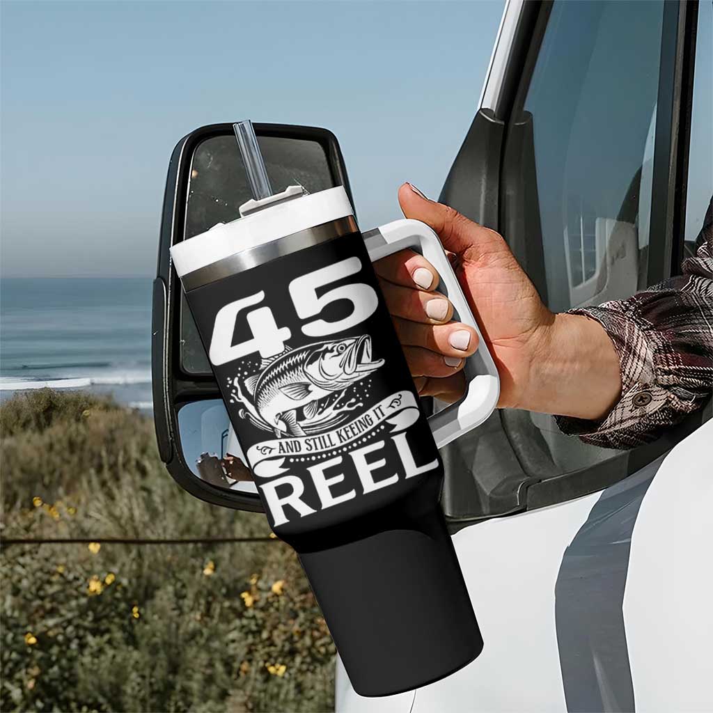 Still Keeping It Reel At 45 Tumbler With Handle Fisherman Birthday Gift