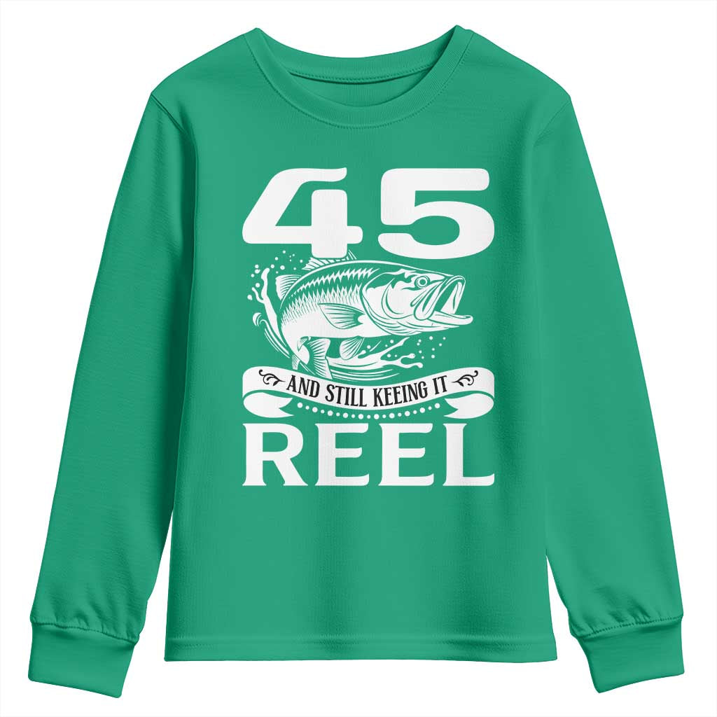Still Keeping It Reel At 45 Youth Sweatshirt Fisherman Birthday Gift