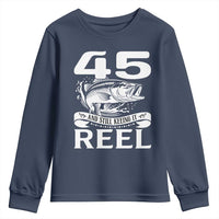Still Keeping It Reel At 45 Youth Sweatshirt Fisherman Birthday Gift