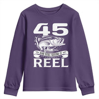 Still Keeping It Reel At 45 Youth Sweatshirt Fisherman Birthday Gift