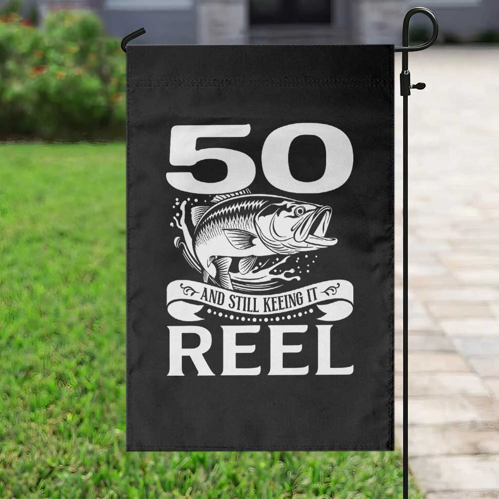 Still Keeping It Reel At 50 Garden Flag Fisherman Birthday Gift