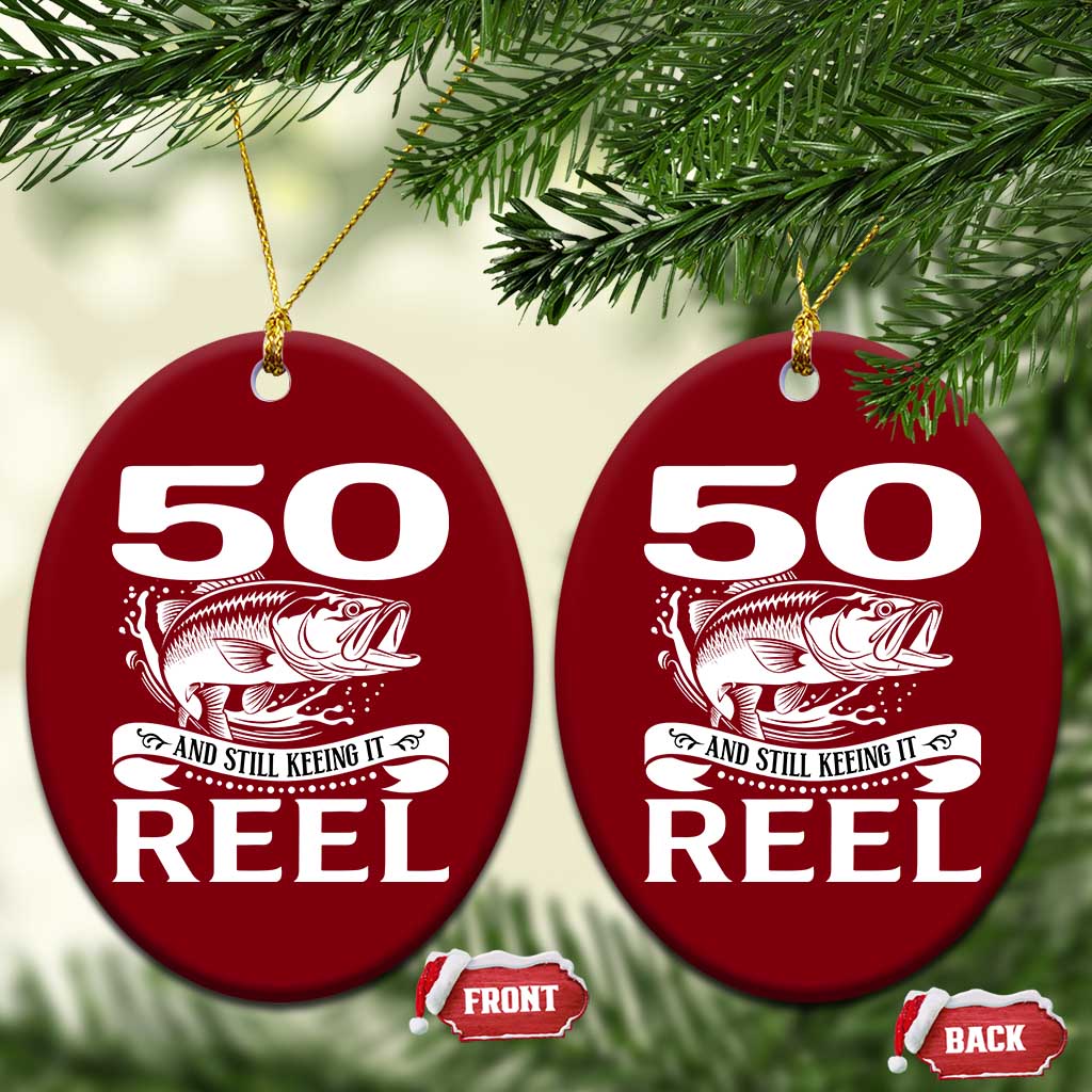 Still Keeping It Reel At 50 Ceramic Ornament Fisherman Birthday Gift