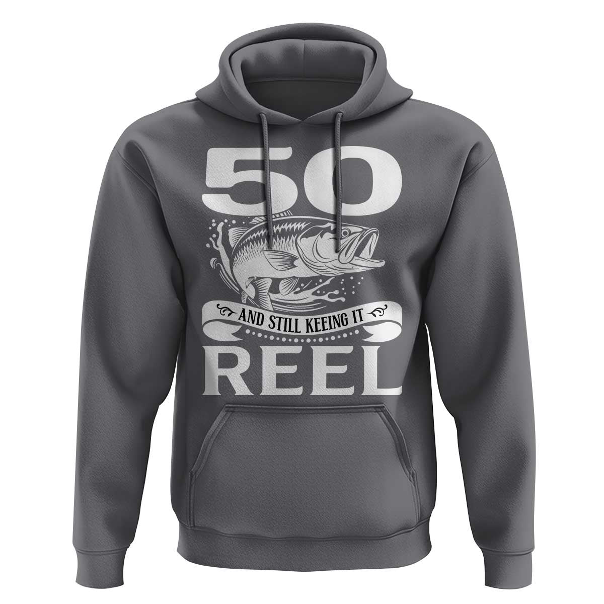 Still Keeping It Reel At 50 Hoodie Fisherman Birthday Gift