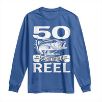 Still Keeping It Reel At 50 Long Sleeve Shirt Fisherman Birthday Gift