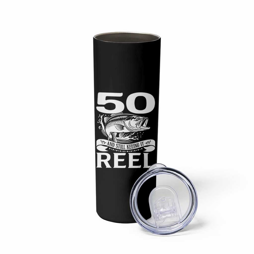 Still Keeping It Reel At 50 Skinny Tumbler Fisherman Birthday Gift