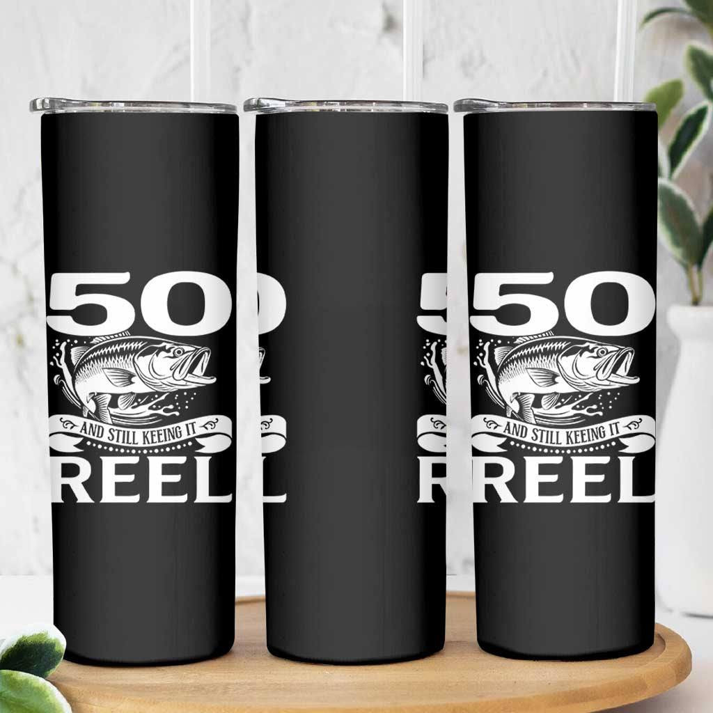 Still Keeping It Reel At 50 Skinny Tumbler Fisherman Birthday Gift