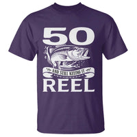 Still Keeping It Reel At 50 T Shirt Fisherman Birthday Gift
