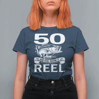 Still Keeping It Reel At 50 T Shirt For Women Fisherman Birthday Gift