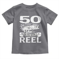 Still Keeping It Reel At 50 Toddler T Shirt Fisherman Birthday Gift