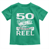 Still Keeping It Reel At 50 Toddler T Shirt Fisherman Birthday Gift