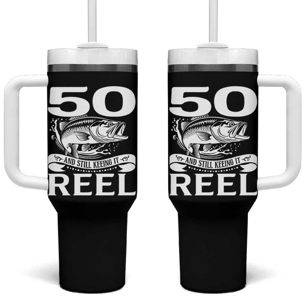 Still Keeping It Reel At 50 Tumbler With Handle Fisherman Birthday Gift