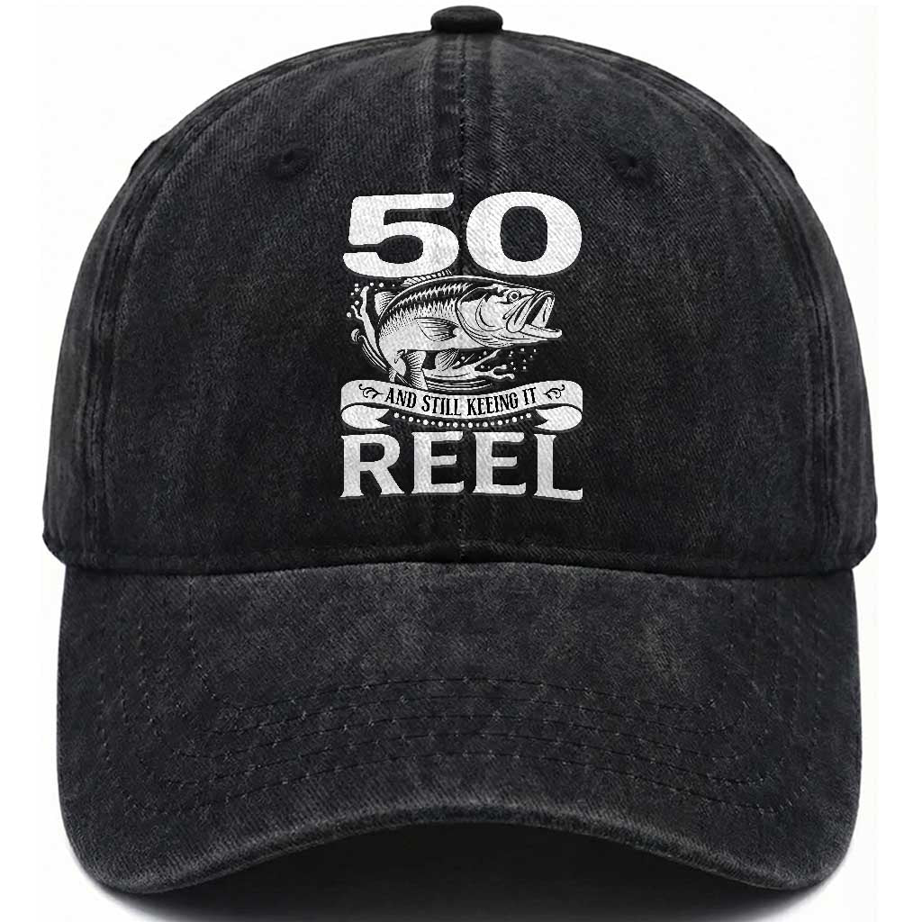 Still Keeping It Reel At 50 Washed Cotton Baseball Cap Fisherman Birthday Gift