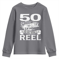 Still Keeping It Reel At 50 Youth Sweatshirt Fisherman Birthday Gift