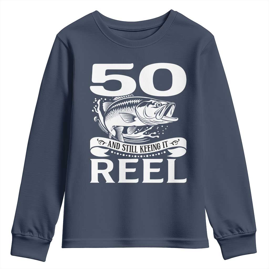 Still Keeping It Reel At 50 Youth Sweatshirt Fisherman Birthday Gift