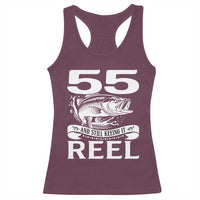 Still Keeping It Reel At 55 Racerback Tank Top Fisherman Birthday Gift