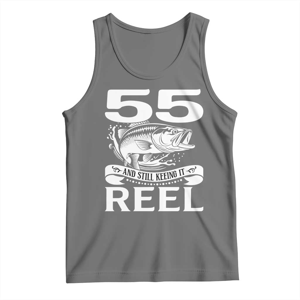 Still Keeping It Reel At 55 Tank Top Fisherman Birthday Gift