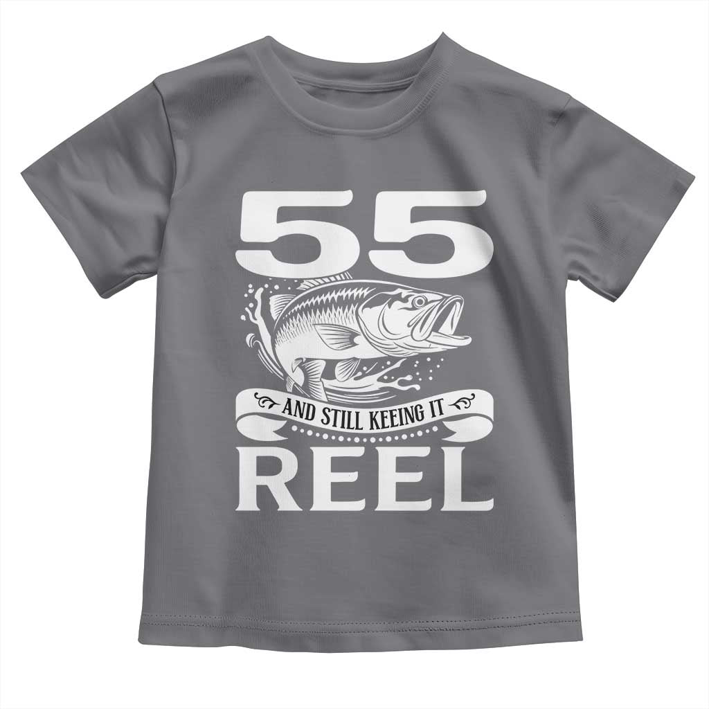 Still Keeping It Reel At 55 Toddler T Shirt Fisherman Birthday Gift