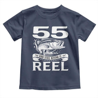 Still Keeping It Reel At 55 Toddler T Shirt Fisherman Birthday Gift