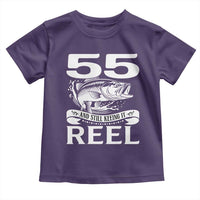 Still Keeping It Reel At 55 Toddler T Shirt Fisherman Birthday Gift