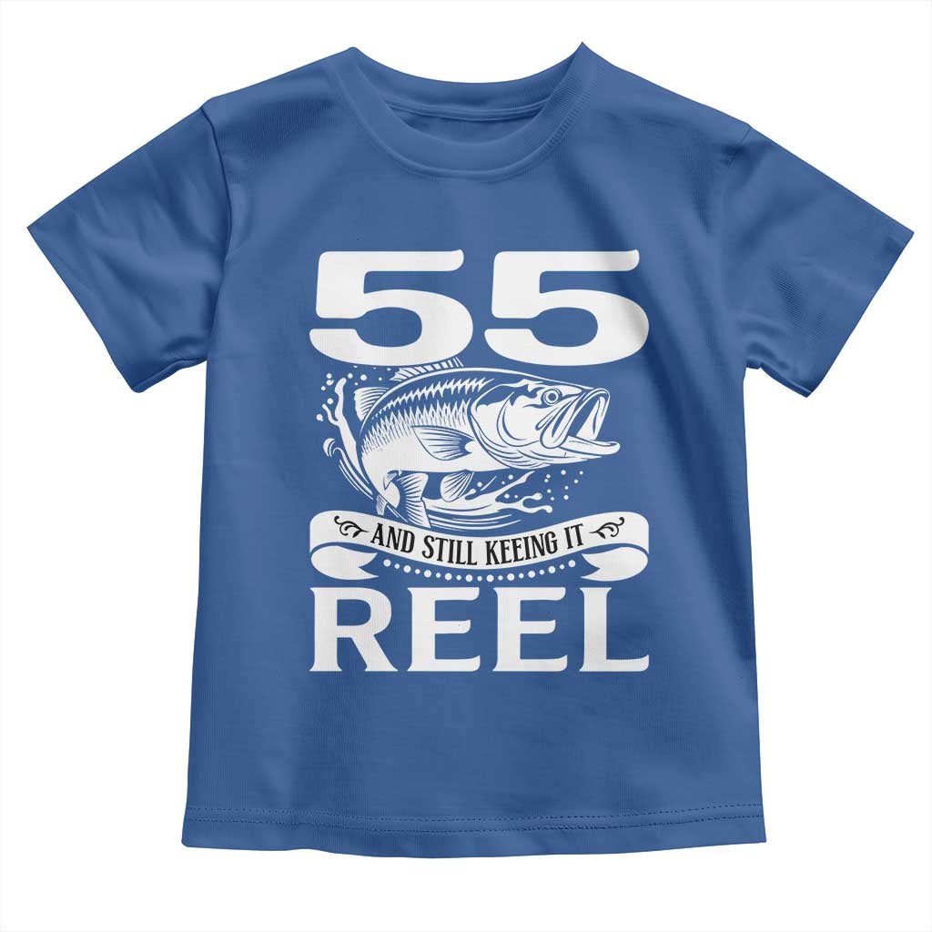 Still Keeping It Reel At 55 Toddler T Shirt Fisherman Birthday Gift