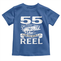 Still Keeping It Reel At 55 Toddler T Shirt Fisherman Birthday Gift