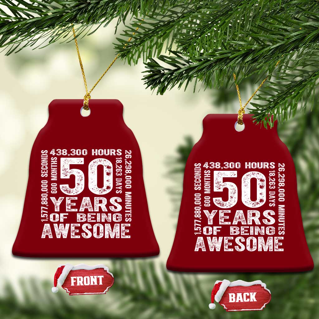 Funny 50th Birthday Gift Ceramic Ornament 50 Years Of Being Awesome