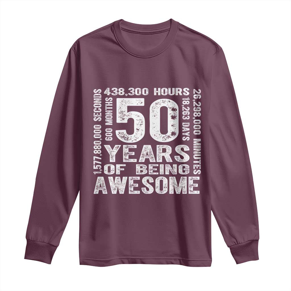 Funny 50th Birthday Gift Long Sleeve Shirt 50 Years Of Being Awesome