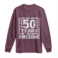 Funny 50th Birthday Gift Long Sleeve Shirt 50 Years Of Being Awesome