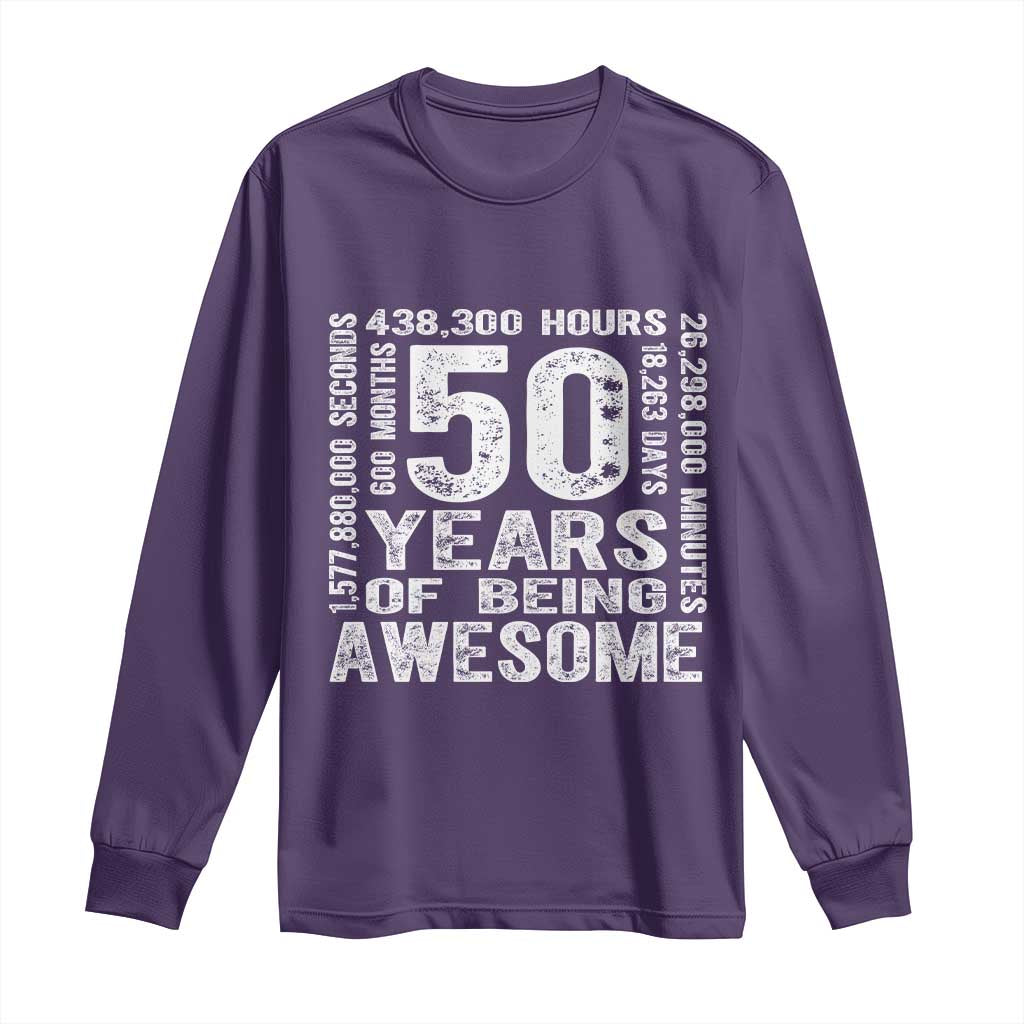 Funny 50th Birthday Gift Long Sleeve Shirt 50 Years Of Being Awesome