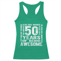 Funny 50th Birthday Gift Racerback Tank Top 50 Years Of Being Awesome