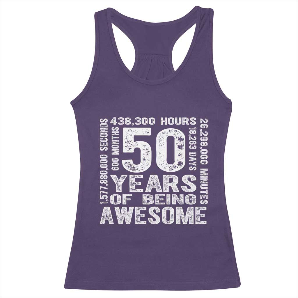 Funny 50th Birthday Gift Racerback Tank Top 50 Years Of Being Awesome