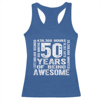 Funny 50th Birthday Gift Racerback Tank Top 50 Years Of Being Awesome