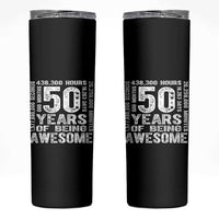 Funny 50th Birthday Gift Skinny Tumbler 50 Years Of Being Awesome