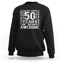 Funny 50th Birthday Gift Sweatshirt 50 Years Of Being Awesome
